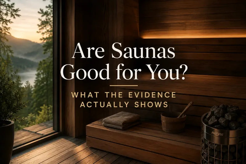 Are Saunas Good for You? What the Evidence Actually Shows